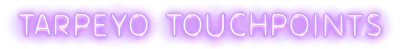 tarpeyo touchpoints